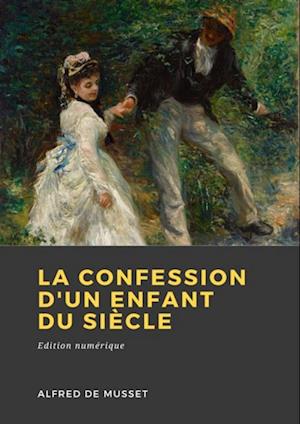 La Confession d''un enfant du siècle