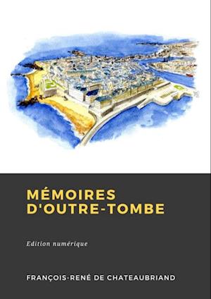 Mémoires d''outre-tombe