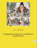 Gargantua dans les traditions populaires