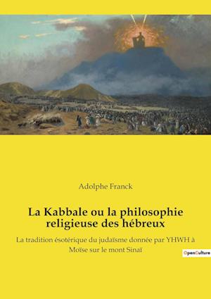 La Kabbale ou la philosophie religieuse des hébreux