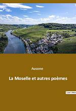 La Moselle et autres poèmes