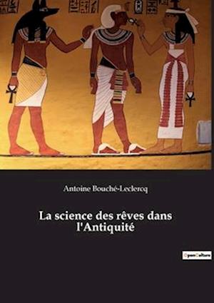 La science des rêves dans l'Antiquité