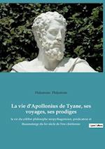 La vie d'Apollonius de Tyane, ses voyages, ses prodiges