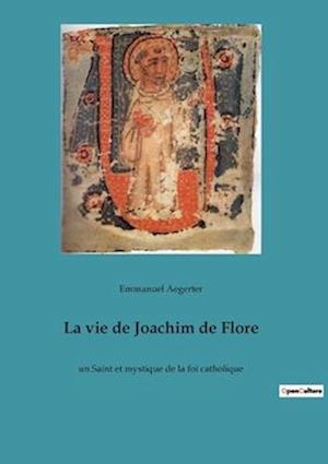 La vie de Joachim de Flore