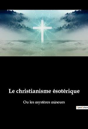 Le christianisme ésotérique