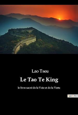 Le Tao Te King