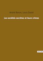 Les sociétés secrètes et leurs crimes