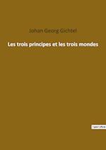 Les trois principes et les trois mondes