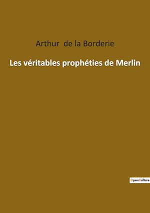 Les véritables prophéties de Merlin