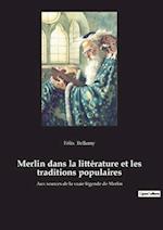 Merlin dans la littérature et les traditions populaires
