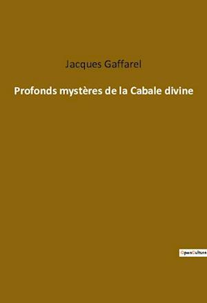 Profonds mystères de la Cabale divine