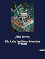 Die Reise des Herrn Sebastian Wenzel