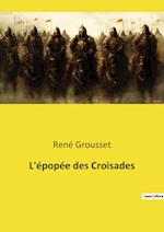 L'épopée des Croisades