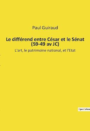 Le différend entre César et le Sénat (59-49 av JC)