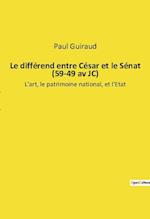 Le différend entre César et le Sénat (59-49 av JC)