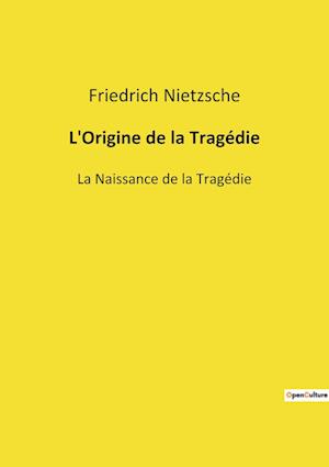 L'Origine de la Tragédie