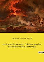 Le drame du Vésuve : l'histoire secrète de la destruction de Pompéi