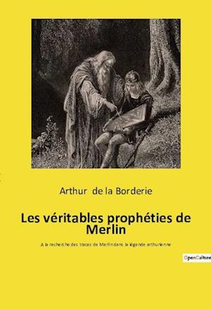 Les véritables prophéties de Merlin