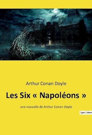 Les Six « Napoléons »