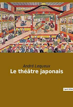 Le théâtre japonais