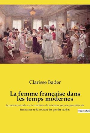 La femme française dans les temps modernes