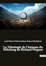 La Tétralogie de l'Anneau du Nibelung de Richard Wagner