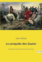 La conquête des Gaules