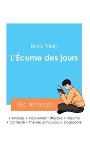 Réussir son Bac de français 2024 : Analyse de L'Écume des jours de Boris Vian