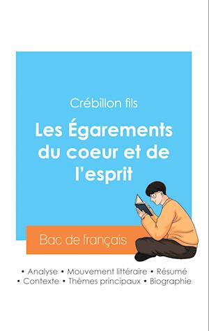 Réussir son Bac de français 2024 : Analyse des Égarements du coeur et de l'esprit de Crébillon fils