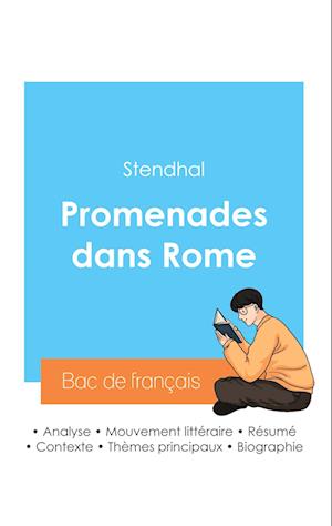 Réussir son Bac de français 2024 : Analyse des Promenades dans Rome de Stendhal