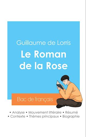 Réussir son Bac de français 2024 : Analyse du Roman de la Rose de Guillaume de Lorris