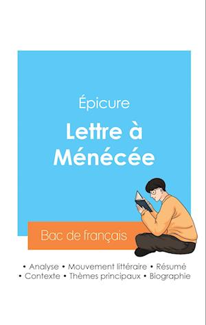 Réussir son Bac de philosophie 2024 : Analyse de la Lettre à Ménécée du philosophe Épicure