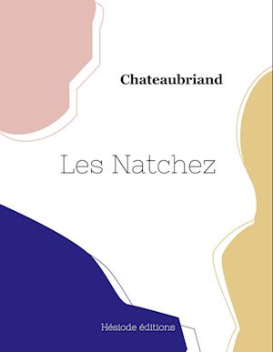 Les Natchez (première partie)