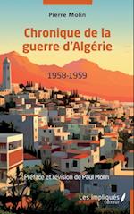 Chronique de la guerre d''Algérie 1958-1959