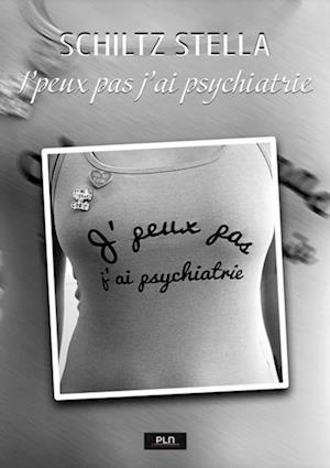 J''peux pas j''ai psychiatrie