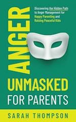 Anger Unmasked for Parents