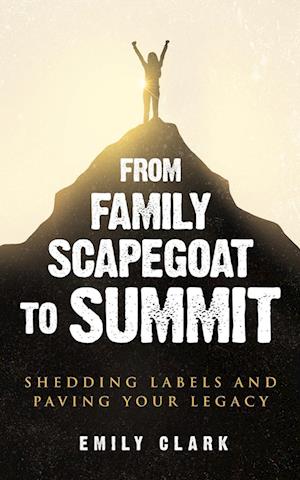 From Family Scapegoat to Summit