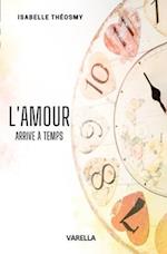 L'amour arrive à temps