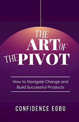 The Art Of The Pivot