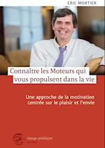 Connaitre les moteurs qui vous propulsent dans la vie