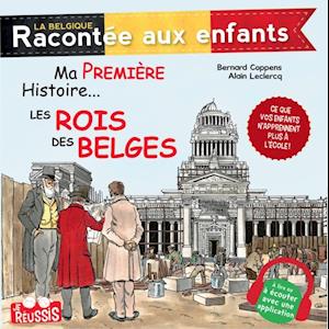 Ma premiere histoire... Les rois des Belges