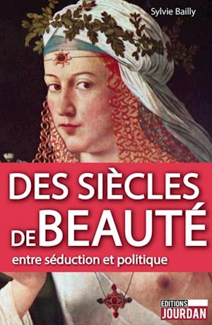 Des siecles de beaute