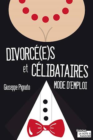 Divorce(e)s et celibataires