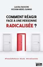 Comment reagir face a une personne radicalisee ?