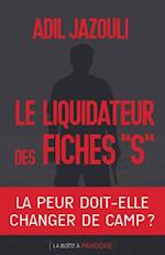 Le liquidateur des fiches S