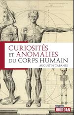 Curiosites et anomalies du corps humain