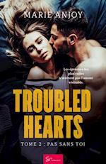 Troubled Hearts - Tome 2