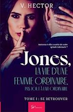 Jones, la vie d'une femme ordinaire, pas tout à fait ordinaire - Tome 1