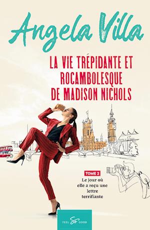 La vie trépidante et rocambolesque de Madison Nichols - Tome 2