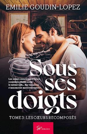 Sous ses doigts - Tome 3